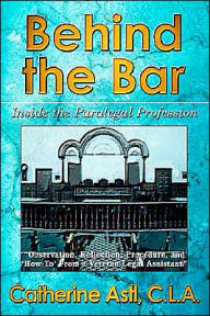 Behind the Bar: Inside the Paralegal Profession