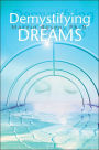 Demystifying Dreams