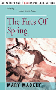 Title: The Fires of Spring, Author: Mary Mackey