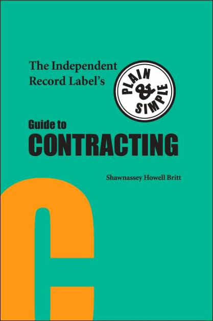 the-independent-record-label-s-plain-and-simple-guide-to-contracting-by