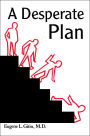 A Desperate Plan