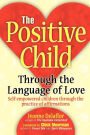 The Positive Child: Through the Language of Love