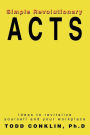 Simple Revolutionary Acts: Ideas To Revitalize Yourself And Your Workplace