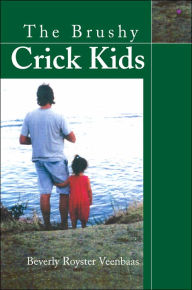 Title: The Brushy Crick Kids, Author: Beverly Royster Veenbaas