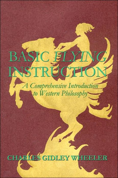 Basic Flying Instruction: A Comprehensive Introduction to Western Philosophy