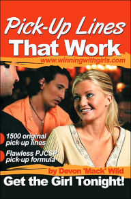 Pick-Up Lines That Work: Get The Girl Tonight!