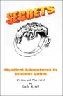 Secrets: Mystical Adventures in Ancient China