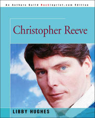 Title: Christopher Reeve, Author: Libby Hughes