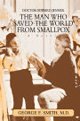 Man Who Saved the World from Smallpox: Doctor Edward Jenner