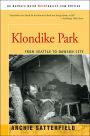 Klondike Park: From Seattle to Dawson City