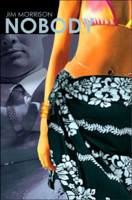 Title: Nobody, Author: Jim Morrison