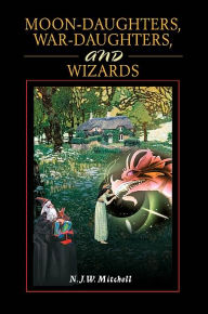 Moon-Daughters, War-Daughters, and Wizards