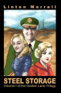 Steel Storage: Volume I of the Golden Lane Trilogy