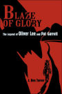 Blaze of Glory: The Legend of Oliver Lee and Pat Garrett