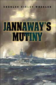 Title: Jannaway's Mutiny, Author: Charles Gidley Wheeler