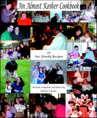 Title: An Almost Kosher Cookbook Or Our Family Recipes, Author: Sharyn J Rosler