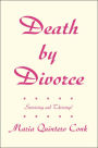 Death by Divorce: Surviving and Thriving!