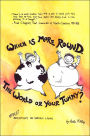Which Is More Round, the World or Your Tummy?: Offbeat Reflections on Serious Living