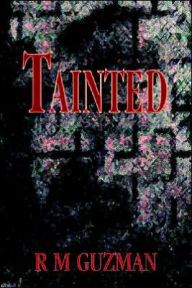 Title: Tainted, Author: R M Guzman