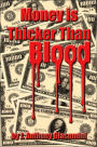 Money Is Thicker Than Blood