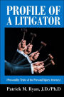 Profile of a Litigator: (Personality Traits of the Personal Injury Attorney)