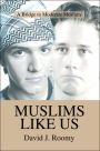 Muslims Like Us: A Bridge to Moderate Muslims