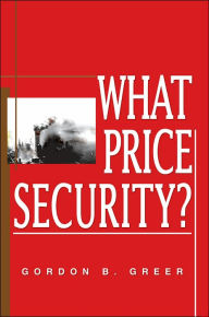 Title: What Price Security?, Author: Gordon B Greer