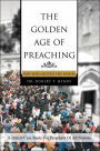 The Golden Age of Preaching: Men Who Moved the Masses