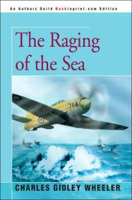Title: The Raging of the Sea, Author: Charles Gidley Wheeler