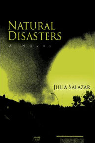 Title: Natural Disasters, Author: Julia Salazar
