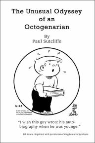 Title: The Unusual Odyssey of an Octogenarian, Author: Paul Sutcliffe