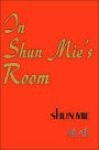 In Shun Mie's Room