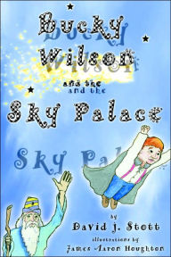 Bucky Wilson and the Sky Palace