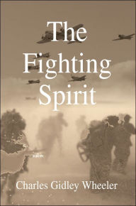 Title: The Fighting Spirit, Author: Charles Gidley Wheeler