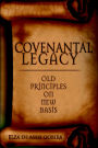 Covenantal Legacy: Old Principles On New Basis