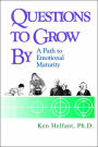 Questions to Grow By: A Path to Emotional Maturity
