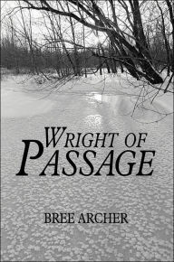 Title: Wright of Passage, Author: Bree Archer