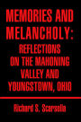 Memories and Melancholy: Reflections on the Mahoning Valley and Youngstown, Ohio