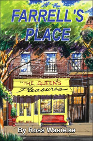Title: Farrell's Place: The Queen's Pleasures, Author: Ross Wasielke