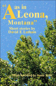 A As In Leona, Montana