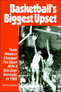 Basketball's Biggest Upset: Texas Western Changed The Sport With A Win Over Kentucky In 1966