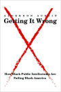 Getting It Wrong
