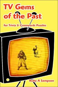 Title: TV Gems of the Past: for Trivia & Crosswords Puzzles, Author: Ruby a Sampson