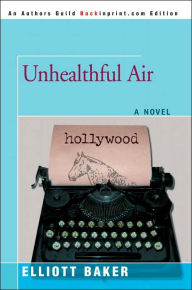 Title: Unhealthful Air, Author: Elliott Baker