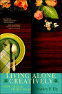 Living Alone Creatively: How Twelve People Do It