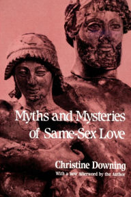 Myths And Mysteries Of Same-Sex Love