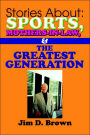 Stories About: Sports, Mothers-in-Law, & The Greatest Generation