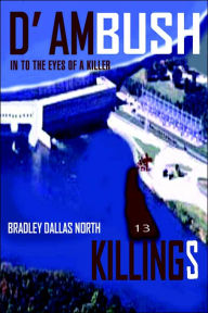 D' Ambush Killings: In to the Eyes of a Killer