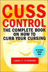 Alternative view 1 of Cuss Control: The Complete Book on How to Curb Your Cursing