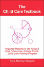 The Child Care Textbook: For Teachers, Nannies and Daycare Providers 2007